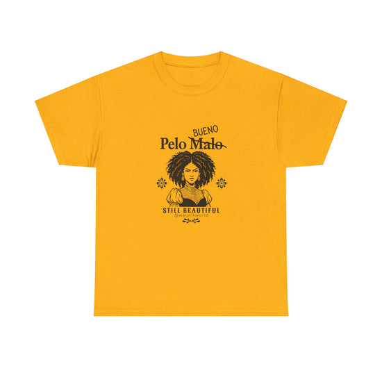 Unisex T-Shirt — "Pelo Bueno (Malo Crossed Out) Still Beautiful" Afro Texture Pride Tee