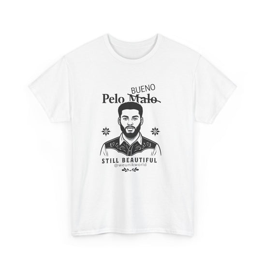 Pelo Malo / Bueno Still Beautiful Graphic Tee — Vintage Textured Hair Pride T-Shirt