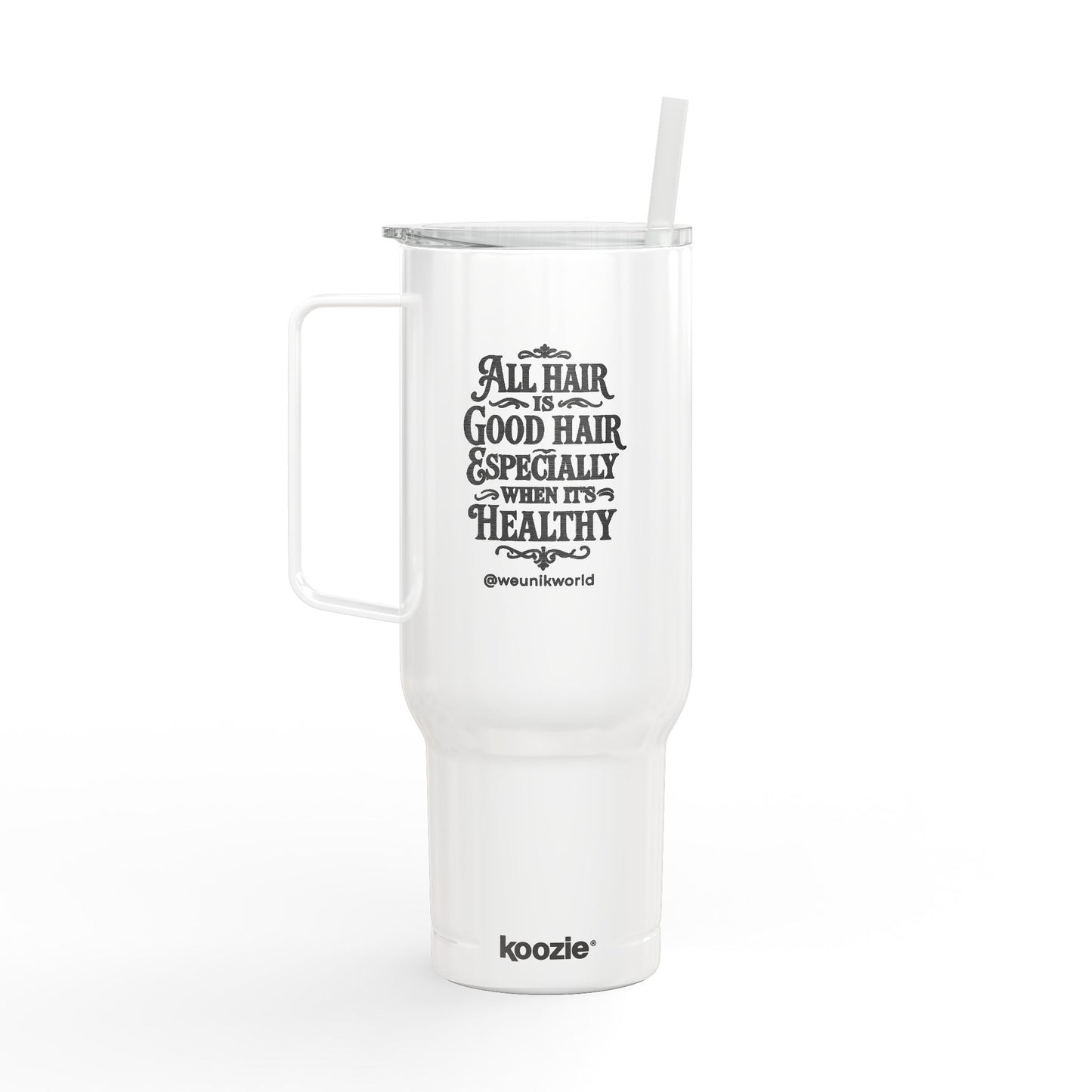 40oz Insulated Tumbler — "All Hair Is Good Hair, Especially When It's Healthy"
