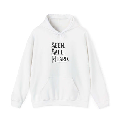 Hoodie — "Seen. Safe. Heard." Minimal Statement Hoodie