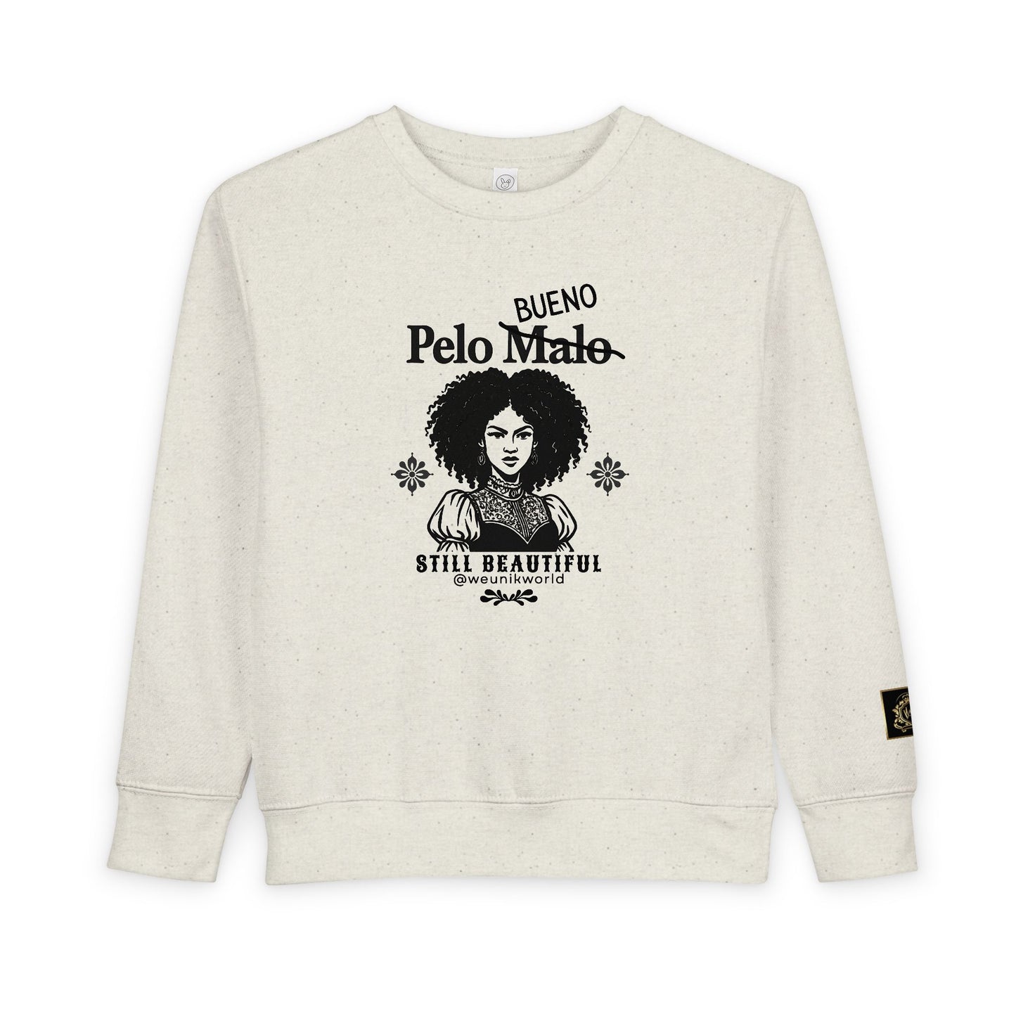 Toddler Sweatshirt — 'Pelo malo' Crossed Out to 'Bueno' with 'Still Beautiful' Curly Girl Design