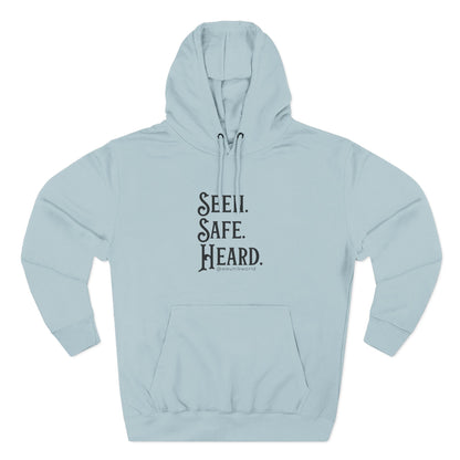 Seen. Safe. Heard Fleece Hoodie — Three-Panel Cozy Sweatshirt
