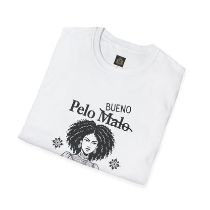 Still Beautiful Unisex Tee — "Pelo malo, bue malo" Crossed Out, Bueno (Curly Hair Celebration)