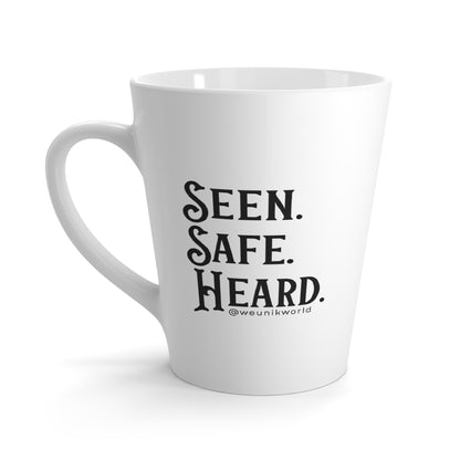 Latte Mug — "Seen. Safe. Heard." Empowerment Coffee Cup
