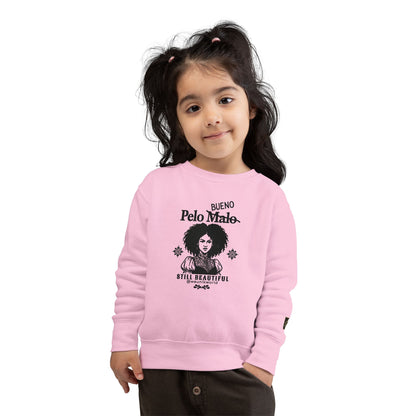 Toddler Sweatshirt — 'Pelo malo' Crossed Out to 'Bueno' with 'Still Beautiful' Curly Girl Design