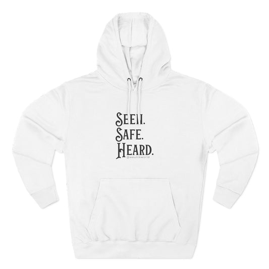 Seen. Safe. Heard Fleece Hoodie — Three-Panel Cozy Sweatshirt
