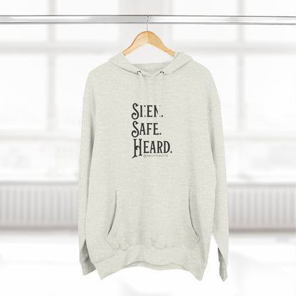 Seen. Safe. Heard Fleece Hoodie — Three-Panel Cozy Sweatshirt