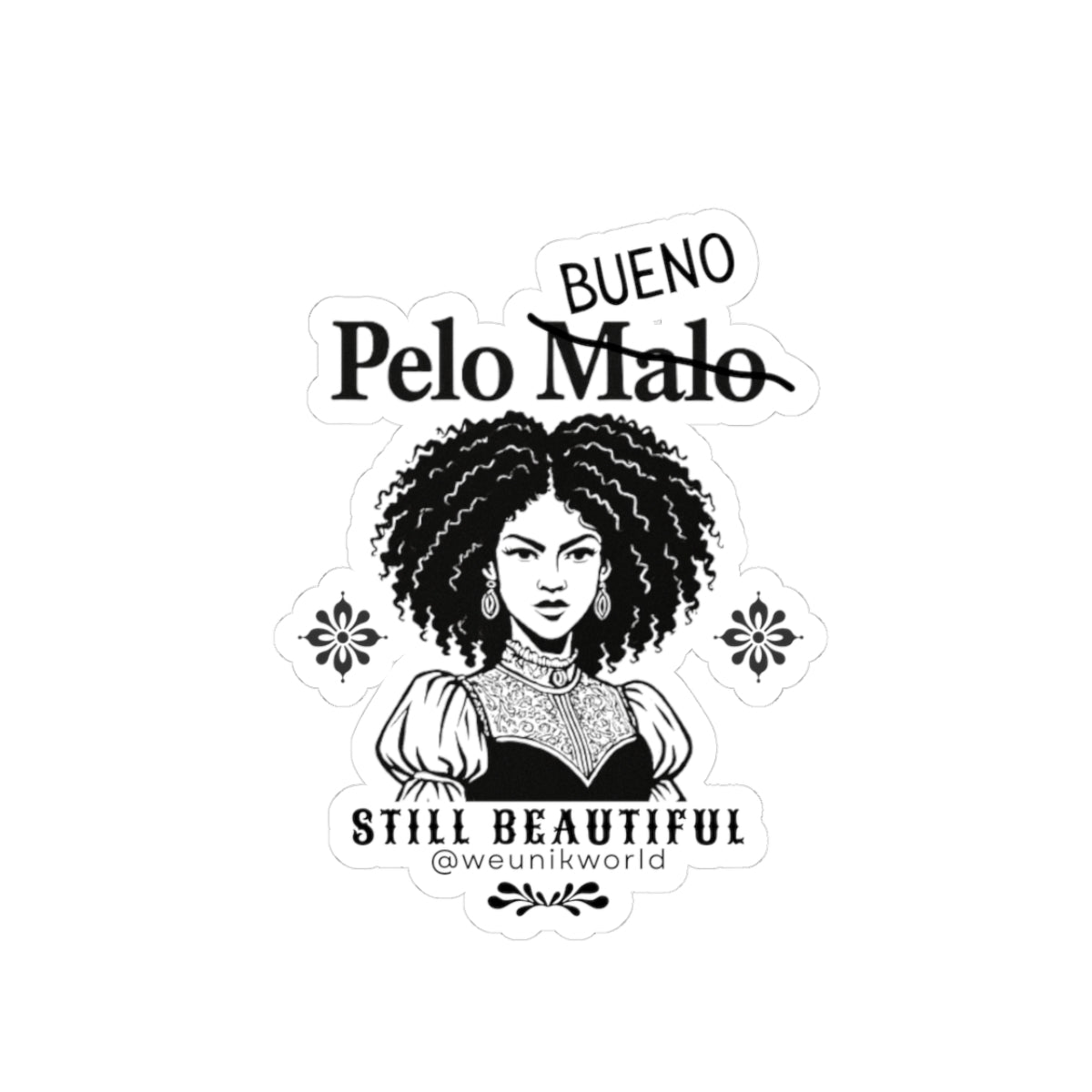 Still Beautiful Sticker — Defiant Curly Hair Pride (Pelo malo → Bueno)
