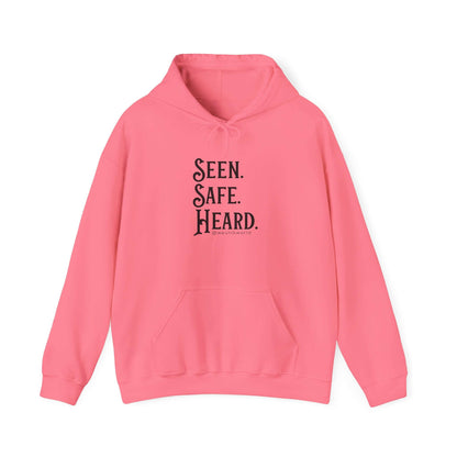 Hoodie — "Seen. Safe. Heard." Minimal Statement Hoodie