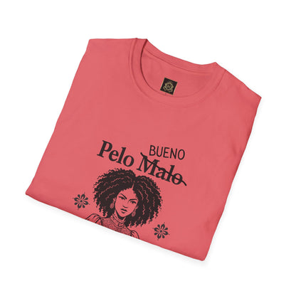 Still Beautiful Unisex Tee — "Pelo malo, bue malo" Crossed Out, Bueno (Curly Hair Celebration)
