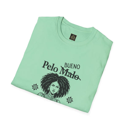 Still Beautiful Unisex Tee — "Pelo malo, bue malo" Crossed Out, Bueno (Curly Hair Celebration)