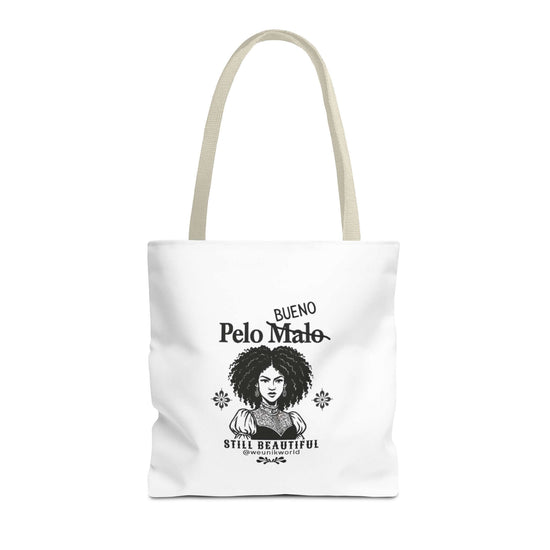 Tote - "Bueno Pelo Malo, Still Beautiful" Afro Hair Empowerment Tote Bag
