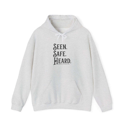 Hoodie — "Seen. Safe. Heard." Minimal Statement Hoodie