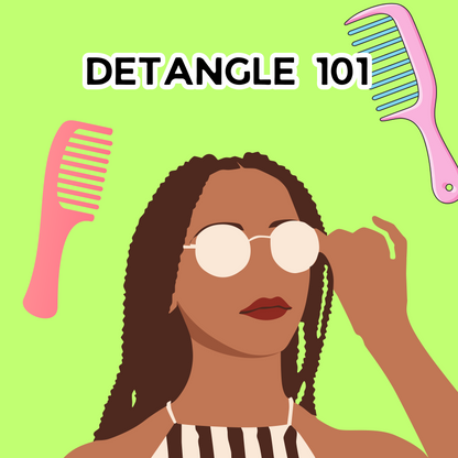 Detangling 101 - Hands On Lesson